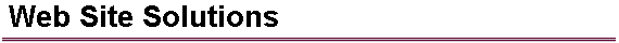 Web Site Solutions